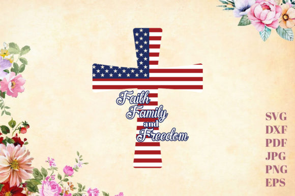 Faith Family and Freedom 4th of July