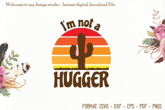 I Am Not a Hugger Svg, Camping Svg, Camp