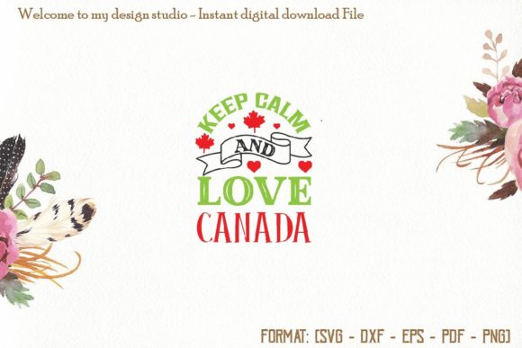 Keep Calm and Love Canada Svg