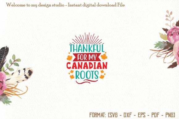 Thankful for My Canadian Roots Svg